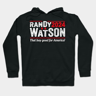 Randy Watson 2024 - That Boy Good For America Hoodie